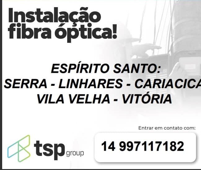 Instalação Fibra Optica,Espirito Santo- Serra/Linhares/Cariacica/Vila Velha/Vitoria