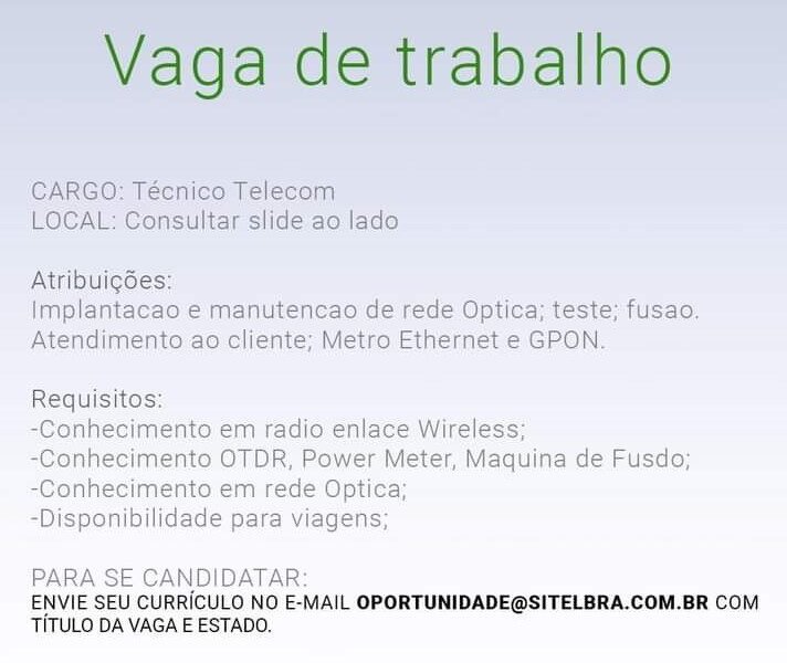 Técnico Telecom,Anápolis GO/ Goiânia GO /Três Lagoas MS/ Cuiabá MT/ Manaus AM/ Porto Alegre RS/ Belo Horizonte MG